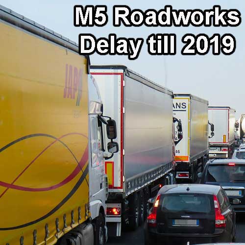 M5 Roadworks delay till 2019