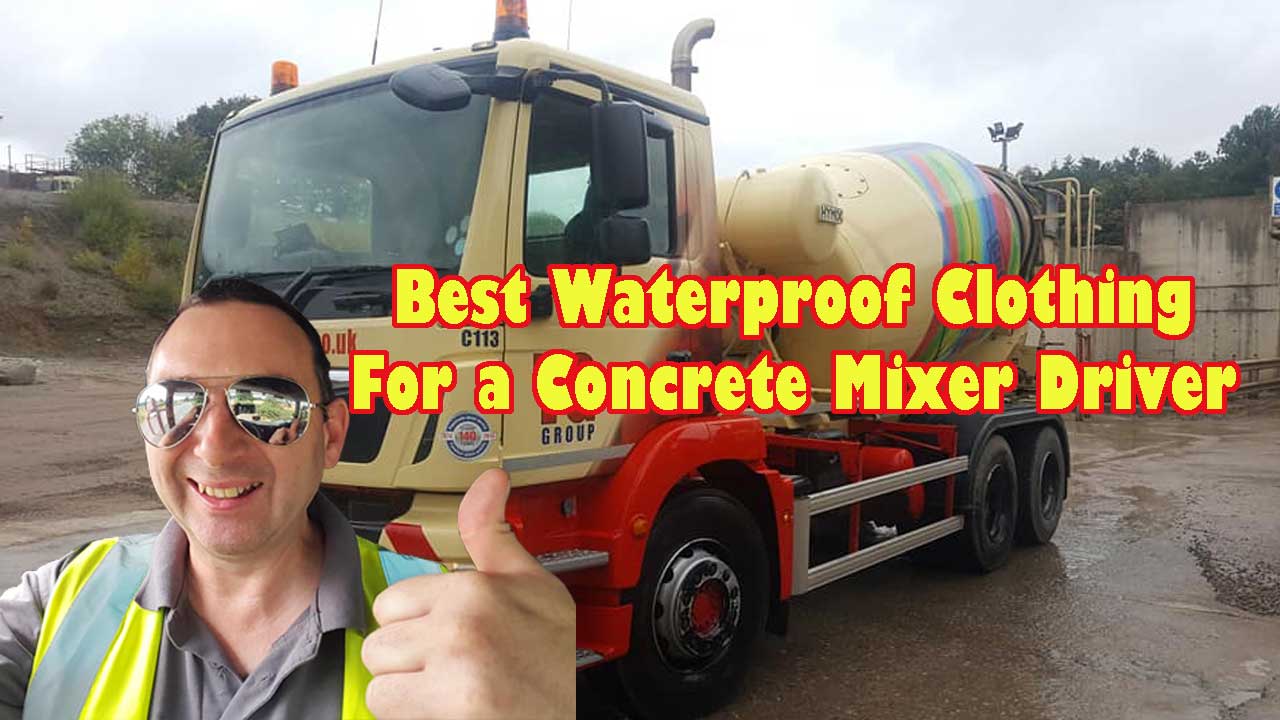 Truck Driving Best waterproof Clothing to keep you dry and warm