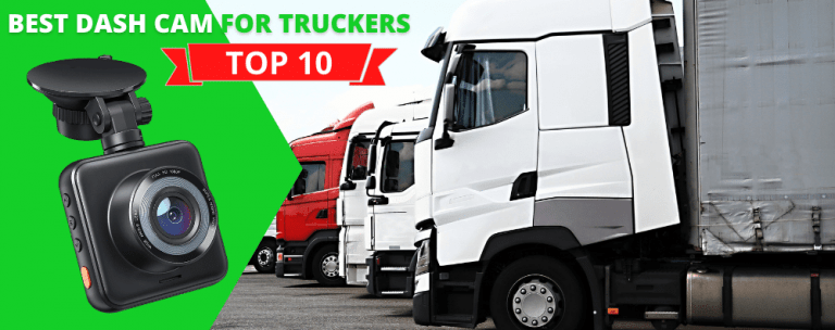 best dash cam for truckers top 10