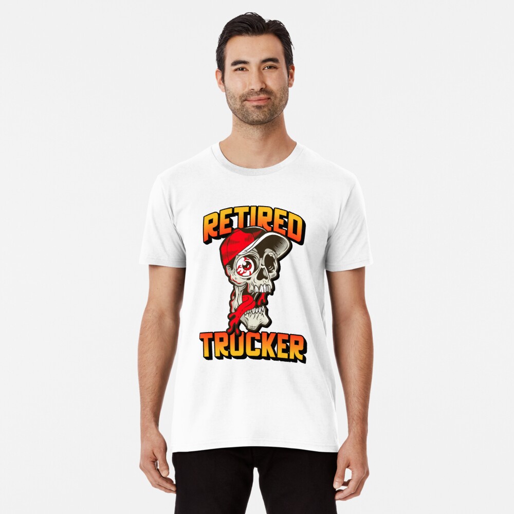 retired trucker T-Shirt