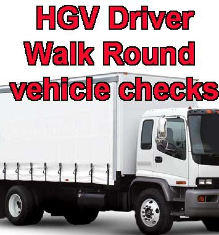 HGV driver walk round vehicle checks